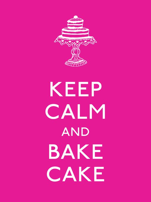 Title details for Keep Calm and Bake Cake by Andrews McMeel Publishing - Wait list